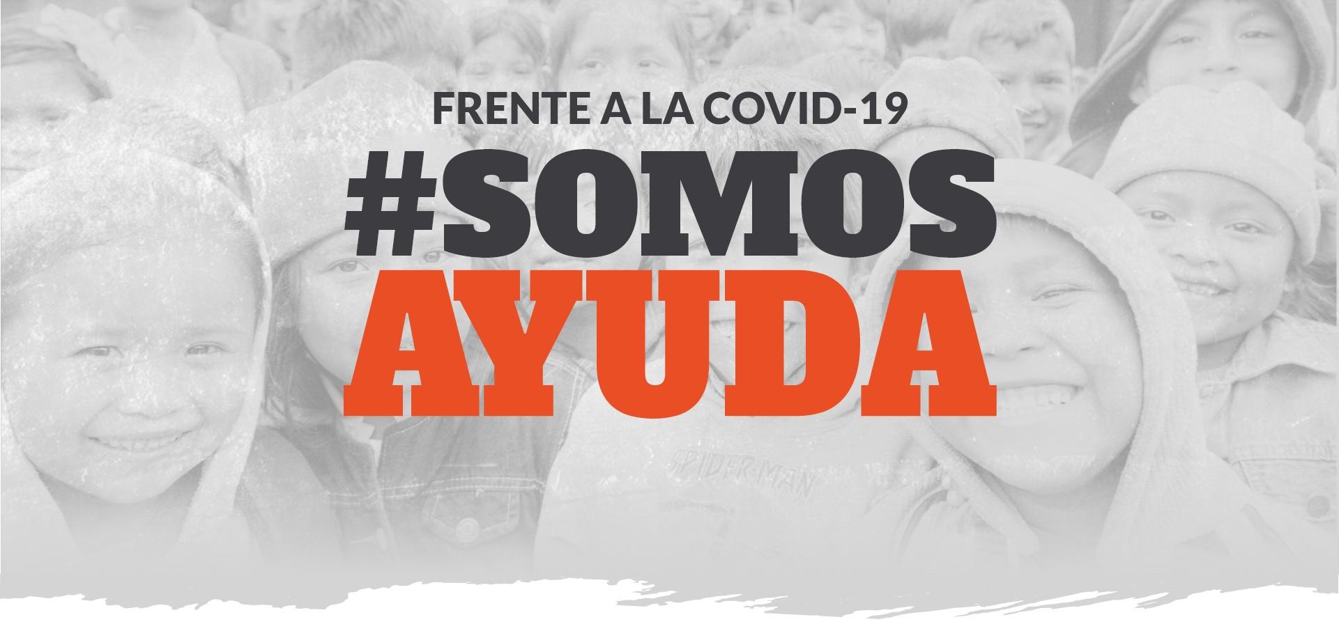 Frente a la COVID-19 #SomosAyuda